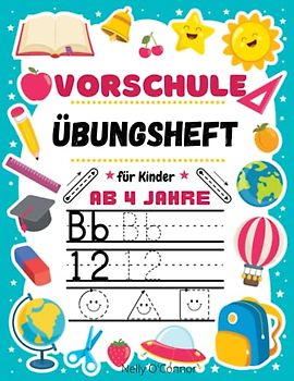 Vorschule Übungsheft für Kinder ab 4 Jahre: Zahlen und Buchstaben schreiben lernen plus Schwungübungen ab 4,5,6 Jahre | Vorschulbuch, Beschäftigungsbuch Jungen Mädchen