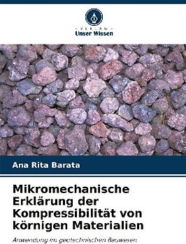 Mikromechanische Erklärung der Kompressibilität von körnigen Materialien