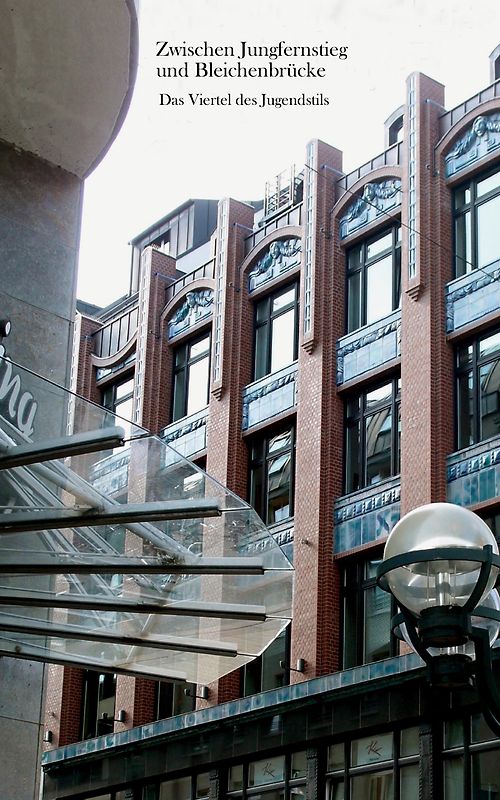Zwischen Jungfernstieg und Bleichenbrücke, Das Viertel des Jugendstils