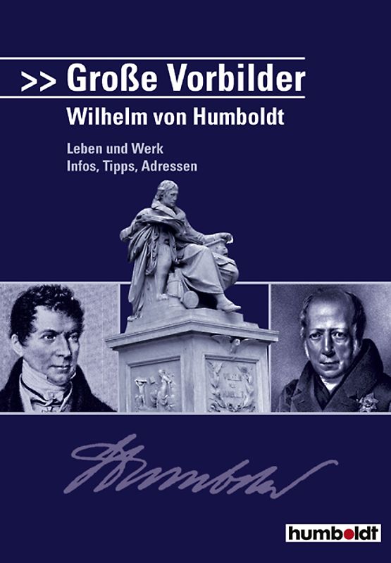 Grosse Vorbilder: Wilhelm von Humboldt