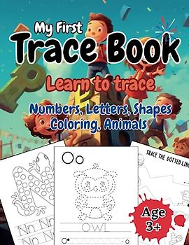 My First Trace Book Learn to trace: Trace Shapes - Learning Shapes, Colors, Fine Motor Skills, Activity Book for Preschool Tracing ,young kids