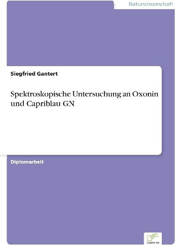 Spektroskopische Untersuchung an Oxonin und Capriblau GN