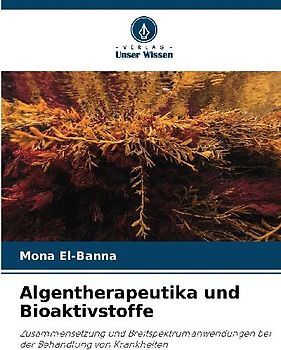 Algentherapeutika und Bioaktivstoffe