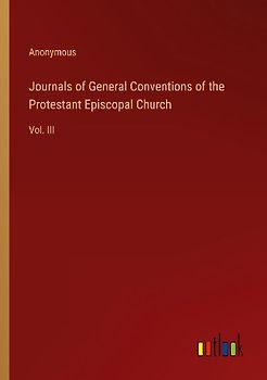 Journals of General Conventions of the Protestant Episcopal Church