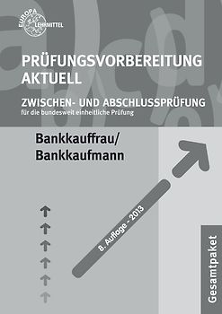 Prüfungsvorbereitung aktuell - Bankkaufleute. Zwischen- und Abschlussprüfung, Gesamtpaket