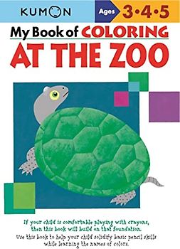 My Book Of Coloring At The Zoo: Ages 3, 4, 5 (Kumon)