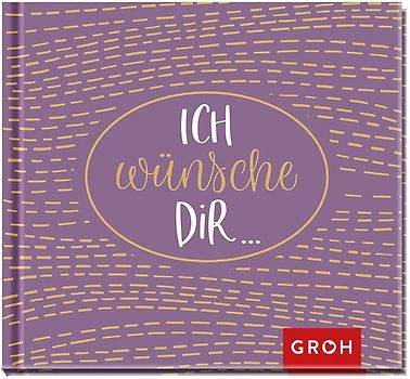 Ich wünsche dir ...