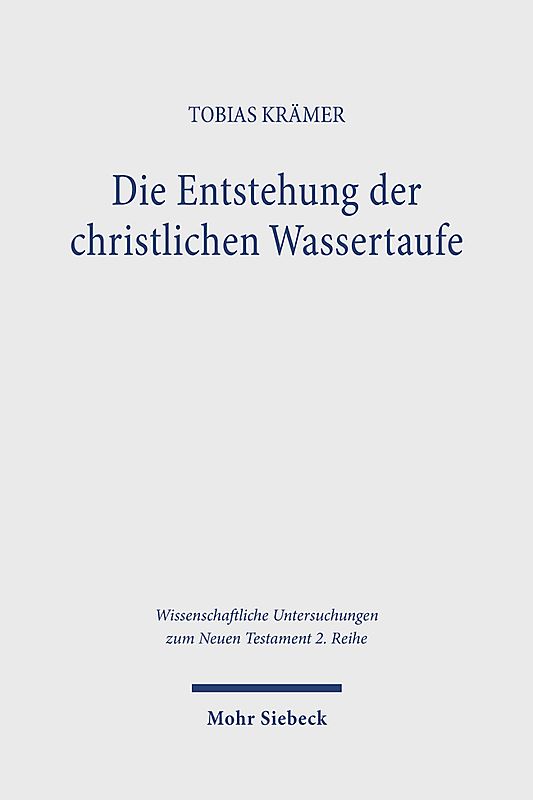 Die Entstehung der christlichen Wassertaufe
