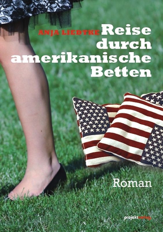 Reise durch amerikanische Betten. Roman
