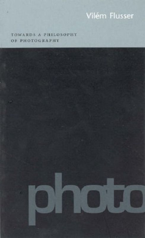 Von Amelunxen, Hubertus - Towards a Philosophy of Photography