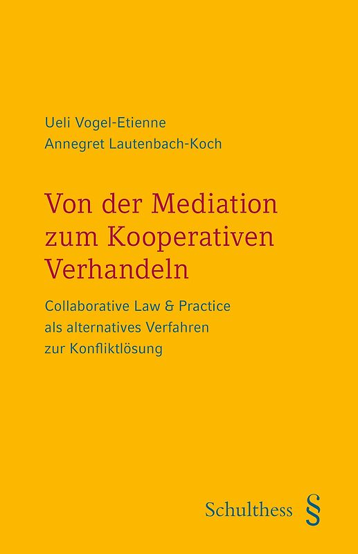 Von der Mediation zum Kooperativen Anwaltsverfahren