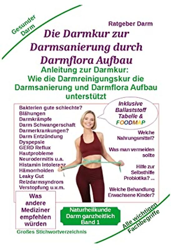 Darmsanierung durch Darmflora Aufbau: Tipps und Anleitung zur Darmkur der Alternativmedizin bei schwerer Krankheit