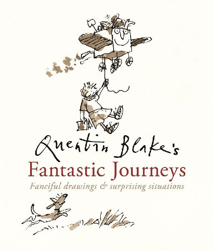 Quentin Blake's Fantastic Journeys