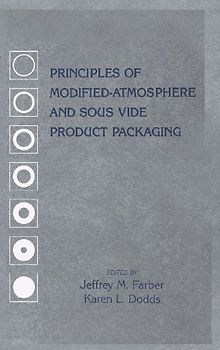 Principles of Modified-Atmosphere and Sous Vide Product Packaging