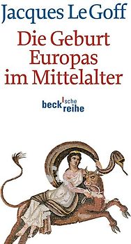 Die Geburt Europas im Mittelalter