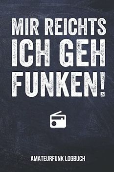 Amateurfunk Logbuch: Tagebuch für Hobbyfunker und Funktechniker | Lustige Geschenkidee für Amateurfunker