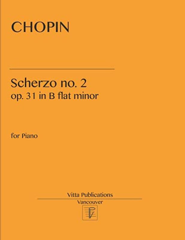 Chopin Scherzo no. 2: in b flat minor, op. 31