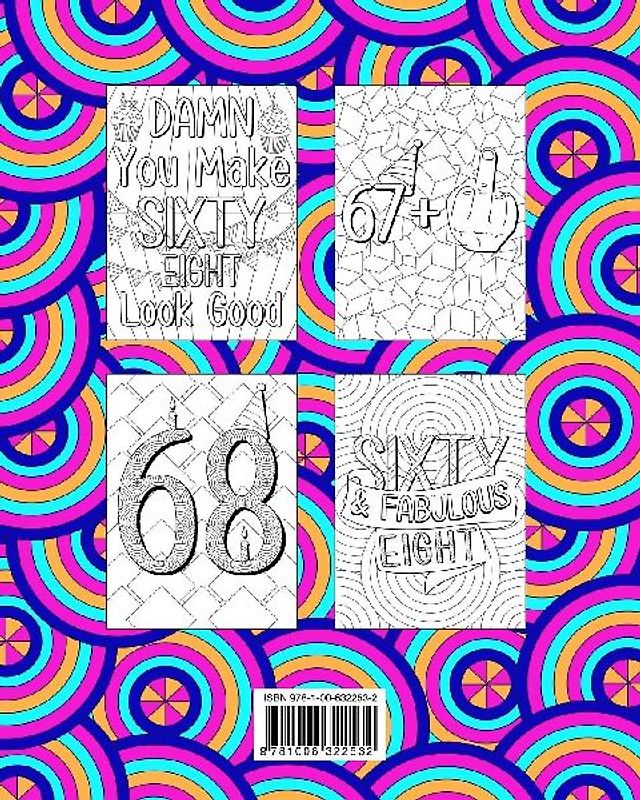 Well Look at You Turning 68 and Shit