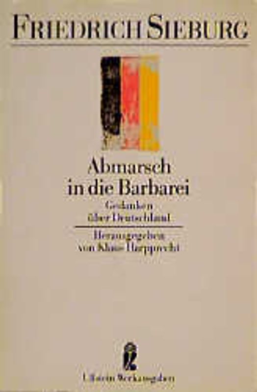 Abmarsch in die Barbarei. Gedanken über Deutschland