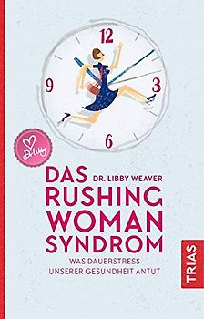 Das Rushing Woman Syndrom