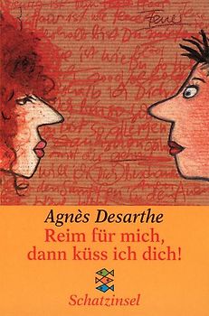Reim für mich, dann küss ich dich!. Ab 11 Jahren