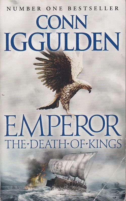 Emperor - The Death of Kings - Conn Iggulden [Paperback]