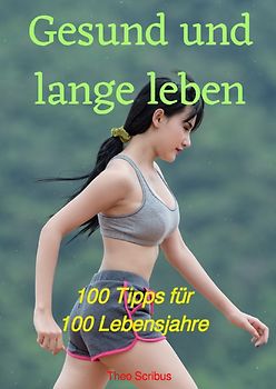 Gesund und lange leben