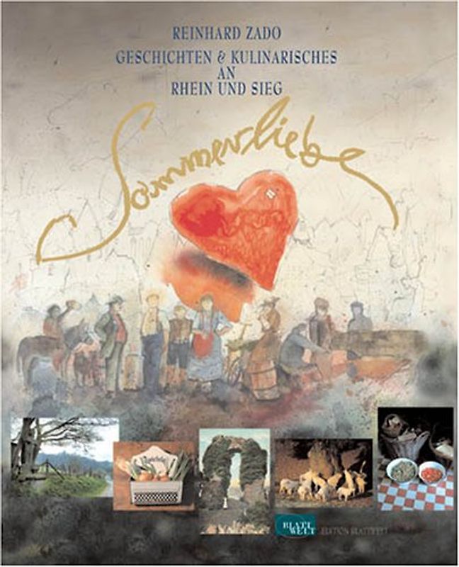 Sommerliebe. Geschichten und Kulinarisches an Rhein und Sieg