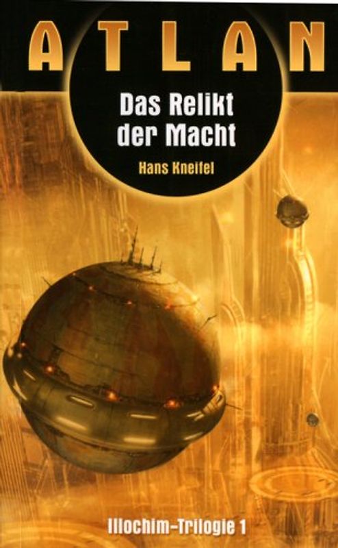 Illochim-Trilogie / Das Relikt der Macht (Illochim-Trilogie 1)