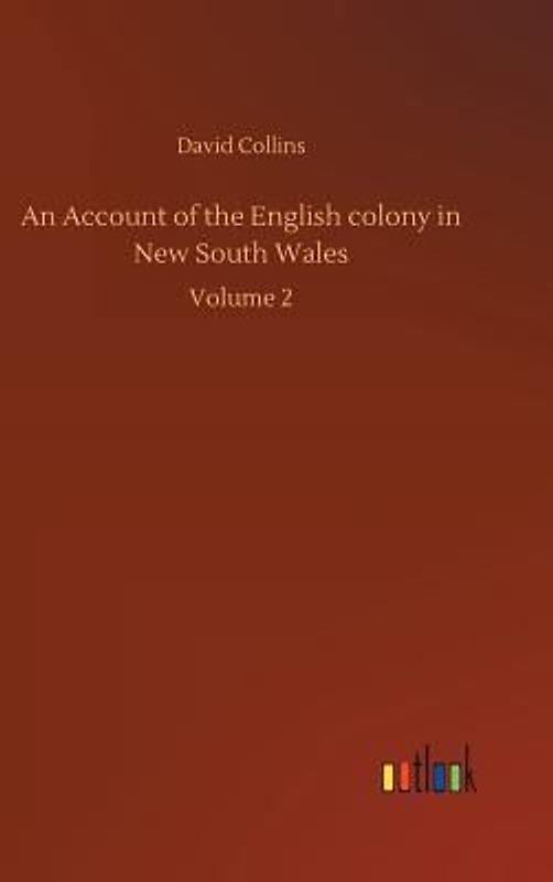 An Account of the English colony in New South Wales