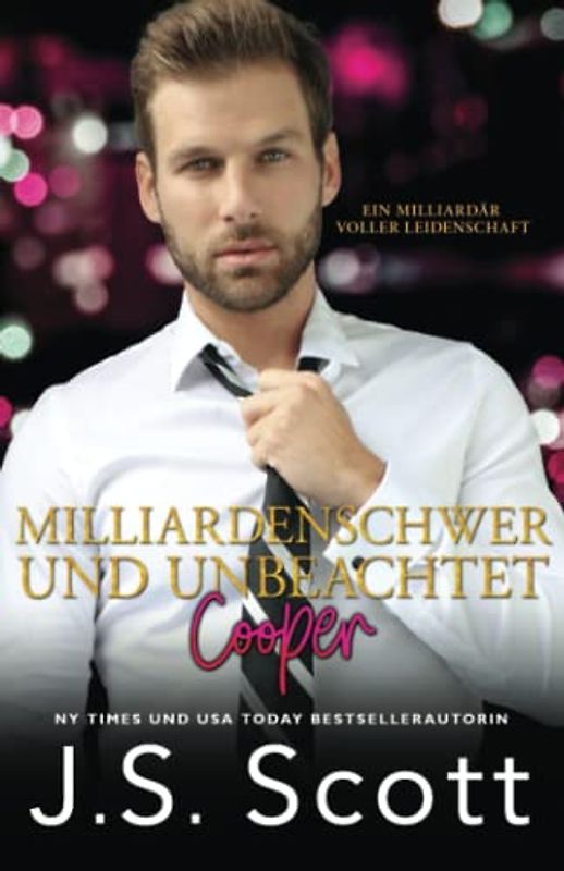 Milliardenschwer und unbeachtet ~ Cooper (Ein Milliardär voller Leidenschaft, Band 17)