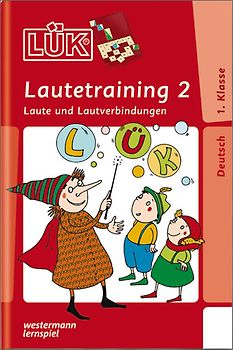 LÜK. Deutsch / Lautetraining 2: Laute und Lautverbindungen ab Klasse 1