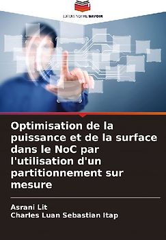 Optimisation de la puissance et de la surface dans le NoC par l'utilisation d'un partitionnement sur mesure