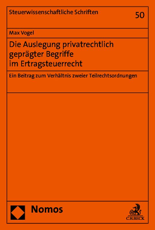 Die Auslegung privatrechtlich geprägter Begriffe im Ertragsteuerrecht
