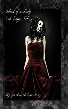 Blood of a Lady (A Tragic Tale)