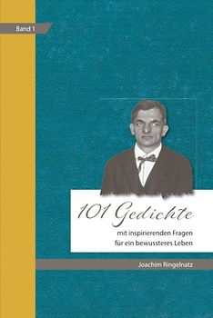 101 Joachim Ringelnatz Gedichte mit inspirierenden Fragen für ein bewussteres Leben