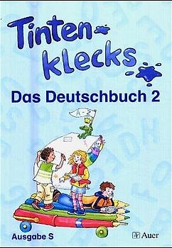 Tintenklecks - Ausgabe S für Baden-Württemberg. Das Deutschbuch / Tintenklecks - Ausgabe S für Baden-Württemberg