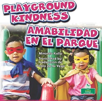 Amabilidad En El Parque (Playground Kindness) Bilingual Eng/Spa