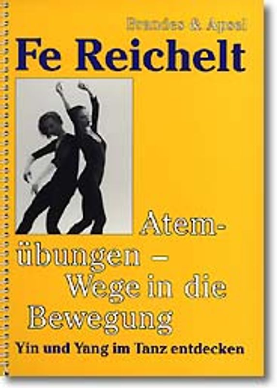 Atemübungen - Wege in die Bewegung. Yin und Yang im Tanz entdecken