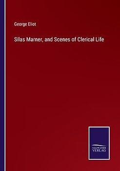 Silas Marner, and Scenes of Clerical Life