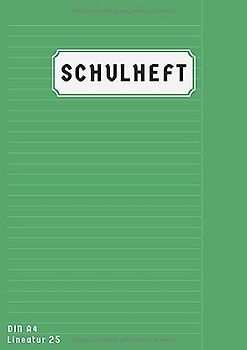 Lineatur 25: 50 Blatt | Schulhefte Din A4 Liniert Mit Rand | Schreibheft Lineatur 25 Homeschooling und Schulanfang Heft | Grün