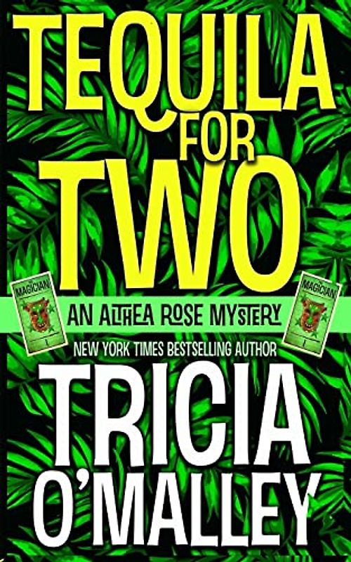 Tequila for Two: An Althea Rose Mystery (The Althea Rose series, Band 2)