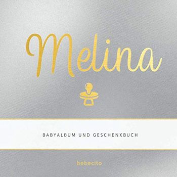 Melina - Babyalbum und Geschenkbuch: Personalisiertes Baby Geschenk zu Schwangerschaft, Babyparty und Geburt: Album und Babybuch zum Eintragen