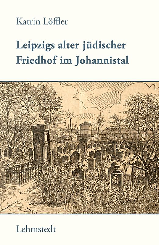 Leipzigs alter jüdischer Friedhof im Johannistal