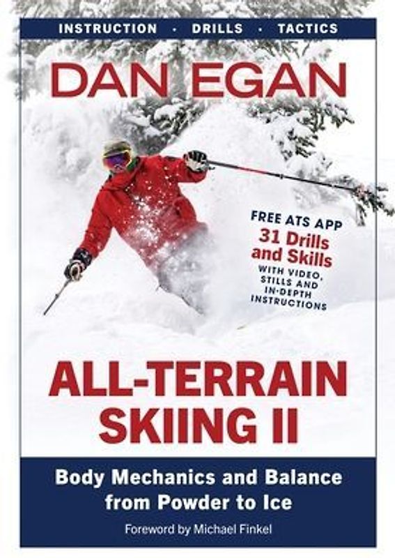 All-Terrain Skiing II: Body Mechanics and Balance from Powder to Ice