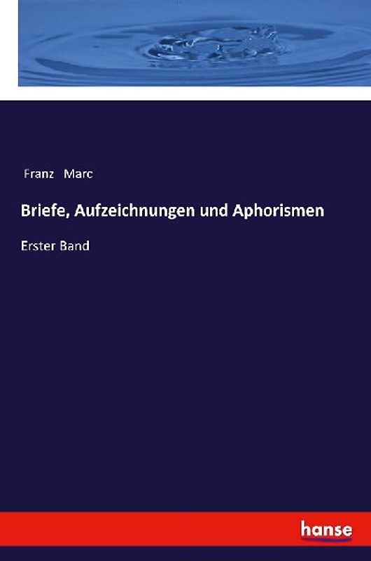 Briefe, Aufzeichnungen und Aphorismen