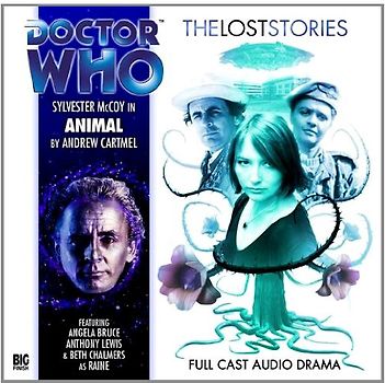 Doctor Who: The Lost Stories - Animal - Andrew Cartmel [Audio CD]