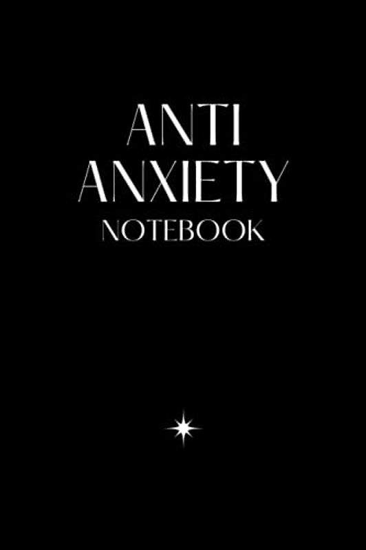 Anti Anxiety Notebook: A Journal of Prompts to Reduce Anxiety, Stop Worrying, and Feel Free