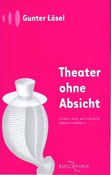 Theater ohne Absicht