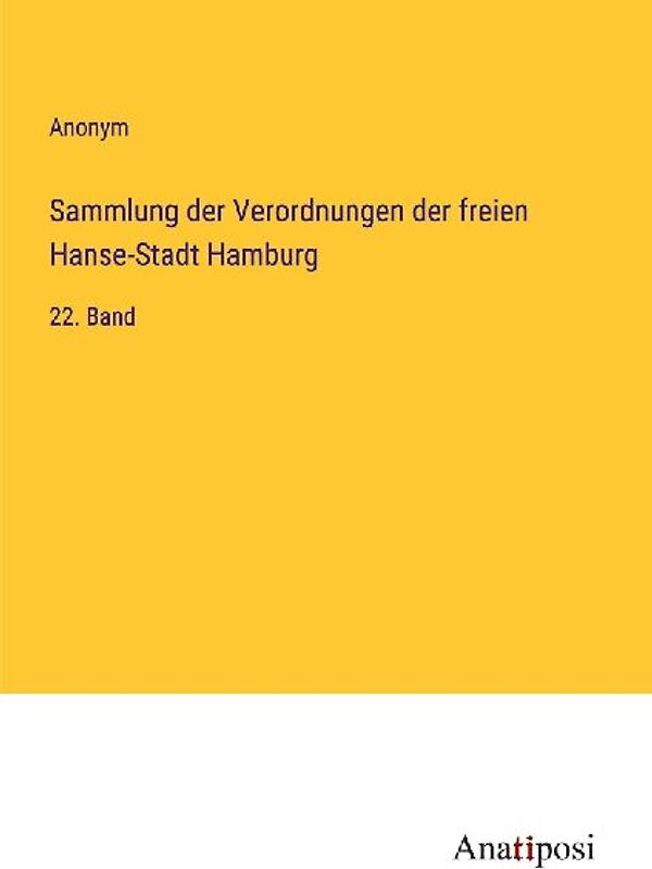 Sammlung der Verordnungen der freien Hanse-Stadt Hamburg